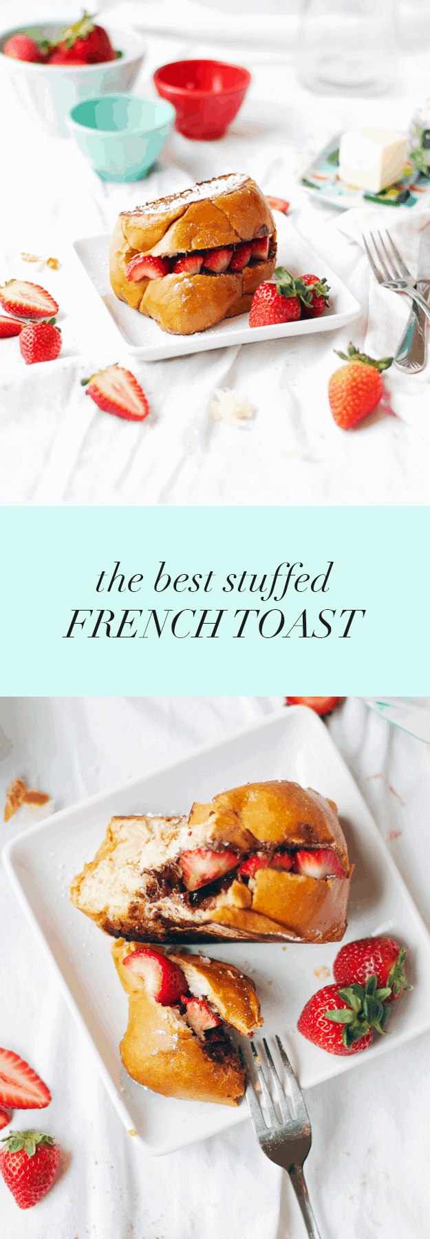 The Best Stuffed French Toast