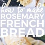 Rosemary French Bread | homemade bread recipes, homemade French bread recipes, how to make French bread, easy bread recipes, rosemary bread recipes, recipes using fresh rosemary, bread recipes French || The Butter Half via @thebutterhalf