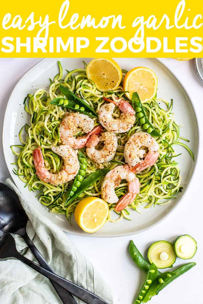 You Must Make These Easy Lemon Garlic Shrimp Zoodles The Butter Half