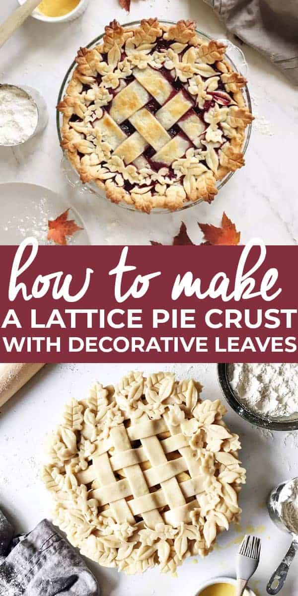 How to Make a Lattice Pie Crust Video + Decorative Leaf Pie Crust The